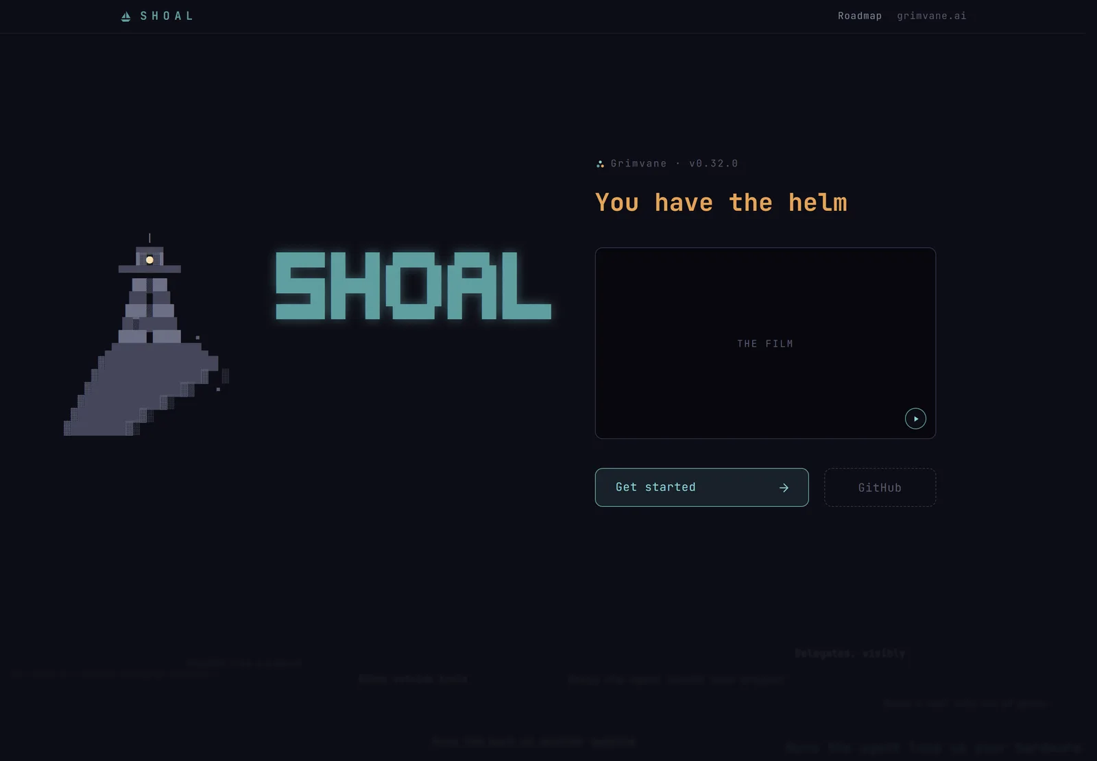 The Shoal landing page: a pixel art lighthouse beside the Shoal wordmark, with the line You have the helm and a Get started button.